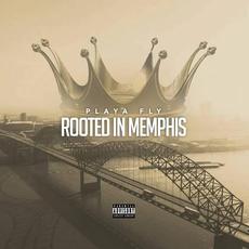 Rooted In Memphis mp3 Album by Playa Fly