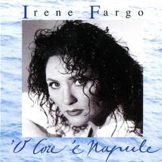 ’O Core ’E Napule mp3 Album by Irene Fargo