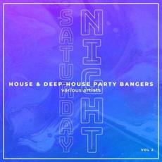 Saturday Night (House & Deep-House Party Bangers), Vol. 2 mp3 Compilation by Various Artists