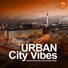 Urban City Vibes, Vol. 3 mp3 Compilation by Various Artists