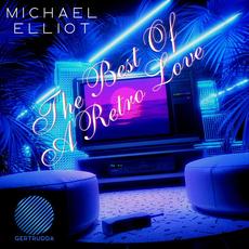The Best Of A Retro Love mp3 Artist Compilation by Michael Elliot