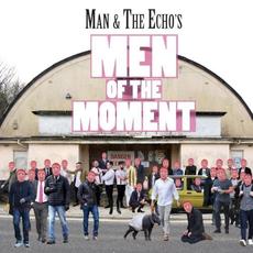 Men of the Moment mp3 Album by Man & The Echo