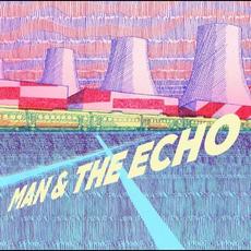 Man & the Echo mp3 Album by Man & The Echo
