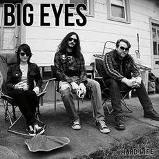 Hard Life mp3 Album by Big Eyes