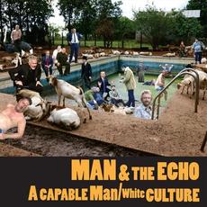 A Capable Man / White Culture mp3 Single by Man & The Echo