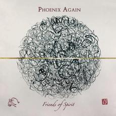 Friends of Spirit mp3 Album by Phoenix Again