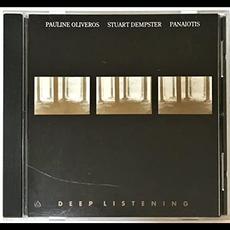 Deep Listening mp3 Album by Pauline Oliveros / Stuart Dempster / Panaiotis