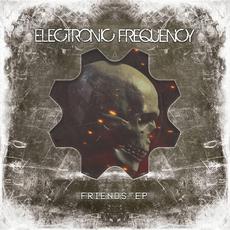 Friends EP mp3 Album by Electronic Frequency
