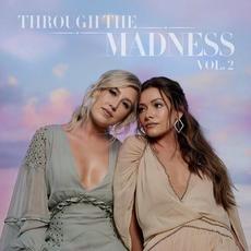 Through The Madness, Vol. 2 mp3 Album by Maddie & Tae