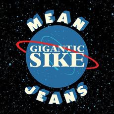 Gigantic Sike mp3 Album by Mean Jeans