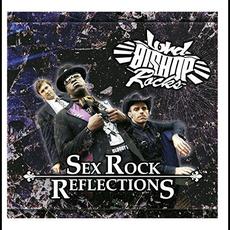 Sex Rock Reflections mp3 Album by Lord Bishop Rocks