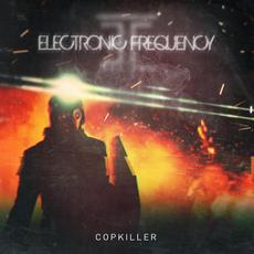 Copkiller mp3 Single by Electronic Frequency