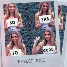 So Far So Good mp3 Single by Kaylee Rose