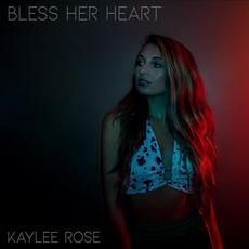 Bless Her Heart mp3 Single by Kaylee Rose