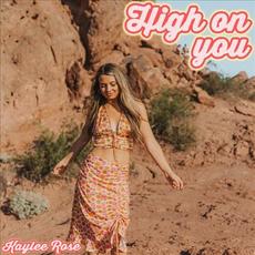 High On You mp3 Single by Kaylee Rose