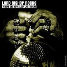 Where Did You Sleep Last Night mp3 Single by Lord Bishop Rocks