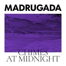 Chimes at Midnight (Special Edition) mp3 Album by Madrugada