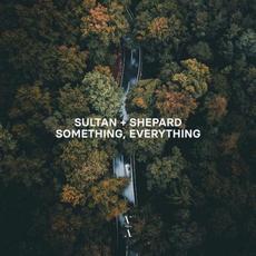 Something, Everything mp3 Album by Sultan + Shepard