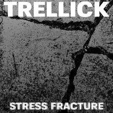 Stress Fracture mp3 Album by Trellick