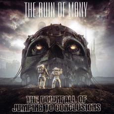 The Downfall of Jumping to Conclusions mp3 Album by The Ruin Of Many