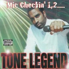 Mic Checkin' 1,2...... mp3 Album by Tone Legend