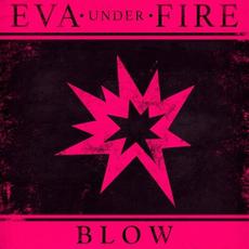 Blow mp3 Single by Eva Under Fire