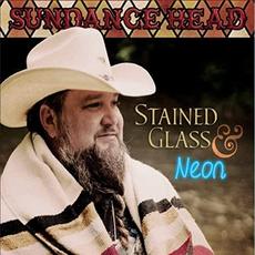 Stained Glass & Neon mp3 Album by Sundance Head
