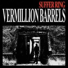 Vermillion Barrels mp3 Single by Suffer Ring
