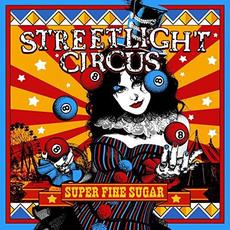Super Fine Sugar mp3 Album by Streetlight Circus