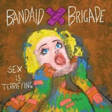 Sex is Terrifying mp3 Album by Bandaid Brigade