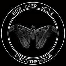 Lost in the Woods mp3 Album by Bow Ever Down
