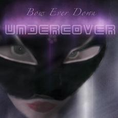 UNDERCOVER mp3 Single by Bow Ever Down