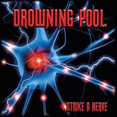 Strike a Nerve mp3 Album by Drowning Pool