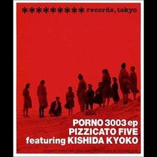 PORNO 3003 ep (feat. Kishida Kyoko) mp3 Single by Pizzicato Five