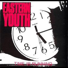 TIME IS RUNNING mp3 Album by eastern youth