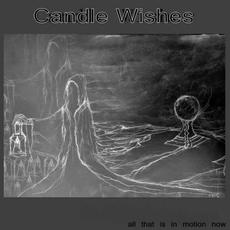 all that is in motion now mp3 Album by Candle Wishes
