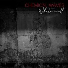 White Wall mp3 Album by Chemical Waves