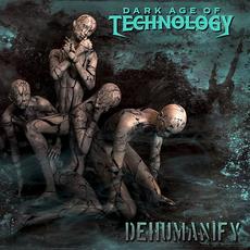 Dehumanify mp3 Album by Dark Age of Technology