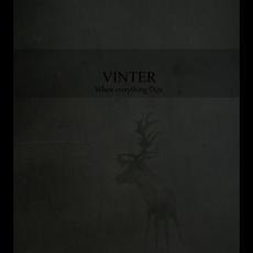 When everything Dies mp3 Album by Vinter