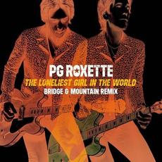 The Loneliest Girl in the World (Bridge & Mountain remix) mp3 Single by PG Roxette & Per Gessle