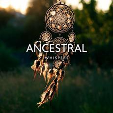 Ancestral Whispers (Native Amerindian Music to Enter Spirit World) mp3 Album by Native American Music Consort