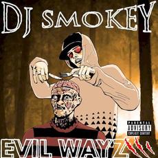 Evil Wayz Vol. 3 mp3 Album by DJ Smokey