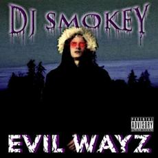 Evil Wayz Vol. 1 mp3 Album by DJ Smokey