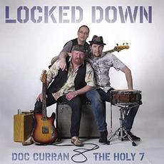 Locked Down mp3 Album by Doc Curran And The Holy 7