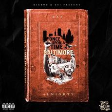 Once Upon A Time In Baltimore mp3 Album by Raf Almighty