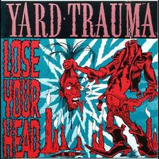 Lose Your Head mp3 Album by Yard Trauma