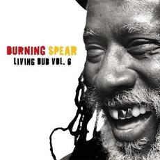 Living Dub, Vol.6 mp3 Album by Burning Spear