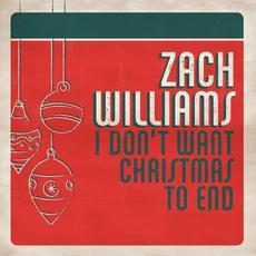 I Don't Want Christmas to End mp3 Album by Zach Williams