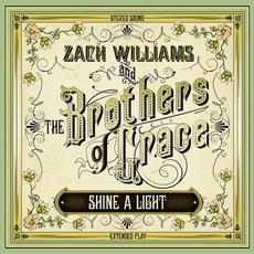 Shine a Light EP mp3 Album by Zach Williams and the Brothers of Grace