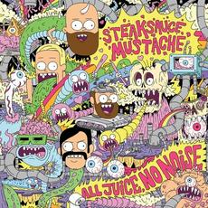 All Juice, No Noise. mp3 Album by Steaksauce Mustache